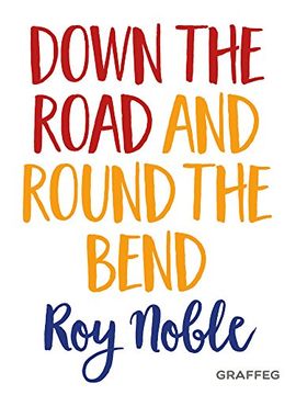 portada Down the Road and Round the Bend (en Inglés)