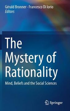 portada The Mystery of Rationality: Mind, Beliefs and the Social Sciences (in English)