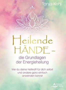 portada Heilende Hände - die Grundlagen der Energieheilung (in German)
