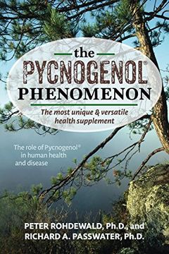 portada The Pycnogenol Phenomenon: The Most Unique & Versatile Health Supplement (in English)