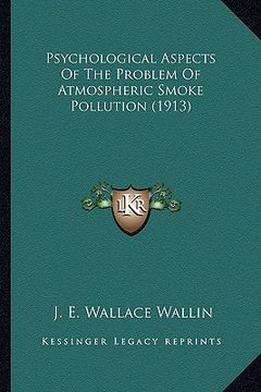 portada psychological aspects of the problem of atmospheric smoke pollution (1913) (en Inglés)