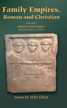 portada Family Empires, Roman and Christian: Volume I Roman Family Empires (en Inglés)