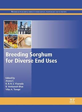 portada Breeding Sorghum for Diverse end Uses (Woodhead Publishing Series in Food Science, Technology and Nutrition) 