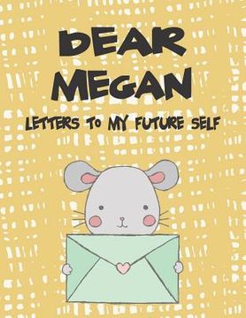 portada Dear Megan, Letters to My Future Self: A Girl's Thoughts (en Inglés)