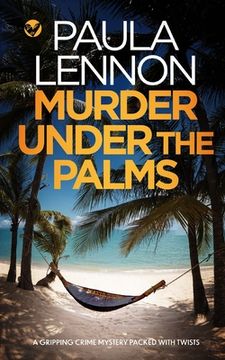 portada MURDER UNDER THE PALMS a gripping crime mystery packed with twists (en Inglés)