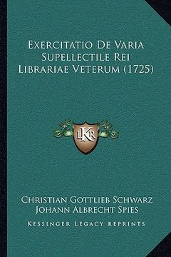 portada Exercitatio De Varia Supellectile Rei Librariae Veterum (1725) (en Latin)