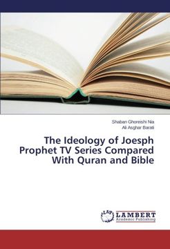 portada The Ideology of Joesph Prophet tv Series Compared With Quran and Bible (en Inglés)