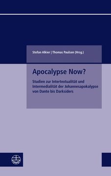 portada Apocalypse Now?: Studien Zur Intertextualitat Und Intermedialitat Der Johannesapokalypse Von Dante Bis Darksiders (en Alemán)