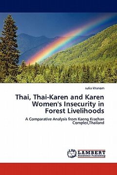 portada thai, thai-karen and karen women's insecurity in forest livelihoods (in English)