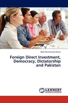portada foreign direct investment, democracy, dictatorship and pakistan (en Inglés)