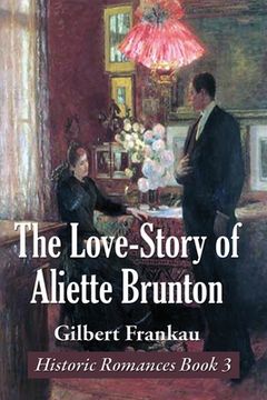 portada The Love-Story of Aliette Brunton (en Inglés)