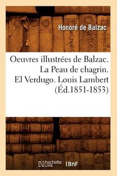 portada Oeuvres Illustrées de Balzac. La Peau de Chagrin. El Verdugo. Louis Lambert (Éd.1851-1853)