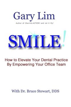 portada SMILE! How to Elevate Your Dental Practice By Empowering Your Office Team