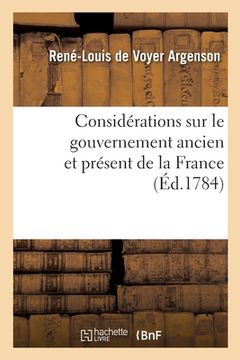 portada Considérations Sur Le Gouvernement Ancien Et Présent de la France: Comparé Avec Celui Des Autres États (in French)