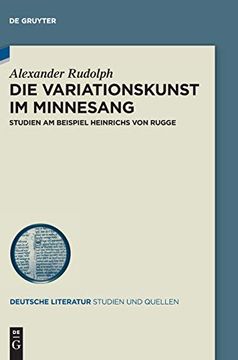 portada Die Variationskunst im Minnesang: Studien am Beispiel Heinrichs von Rugge (en Alemán)