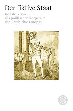 portada Der Fiktive Staat: Konstruktionen des Politischen Körpers in der Geschichte Europas (en Alemán)