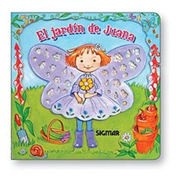 portada El jardin de Juana / Juana's Garden (Alas de Hada / Fairy Wings) (Spanish Edition)