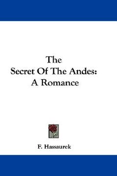 portada the secret of the andes: a romance (en Inglés)