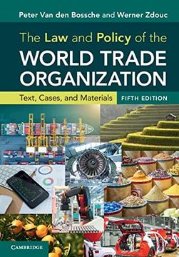 portada The Law and Policy of the World Trade Organization: Text, Cases, and Materials (en Inglés)