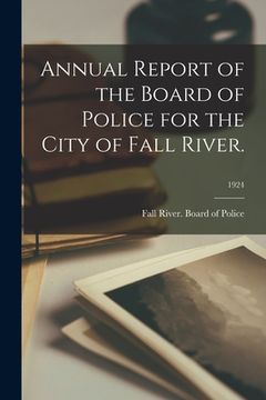 portada Annual Report of the Board of Police for the City of Fall River.; 1924 (in English)