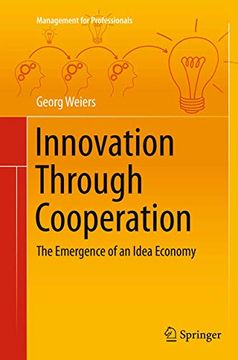 portada Innovation Through Cooperation: The Emergence of an Idea Economy (en Inglés)