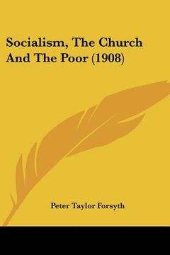 portada socialism, the church and the poor (1908) (en Inglés)
