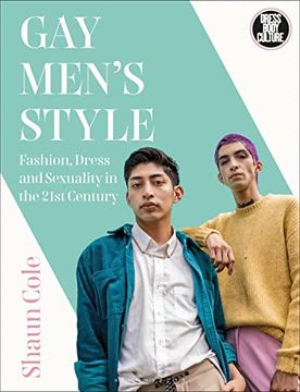 portada Gay Men's Style: Fashion, Dress and Sexuality in the 21st Century (en Inglés)