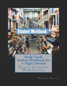 portada Study Guide Student Workbook for A Night Divided: Black Student Workbooks (en Inglés)
