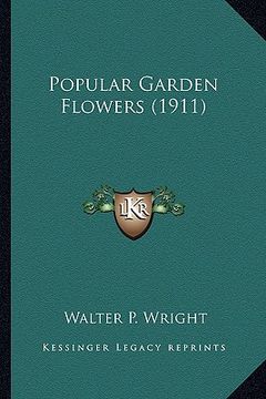 portada popular garden flowers (1911) (en Inglés)