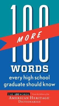 portada 100 More Words Every High School Graduate Should Know (100 Words) 