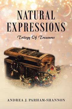 portada Natural Expressions: Trilogy of Treasures (en Inglés)