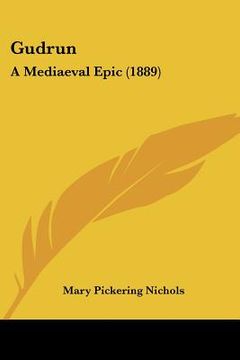 portada gudrun: a mediaeval epic (1889) (in English)