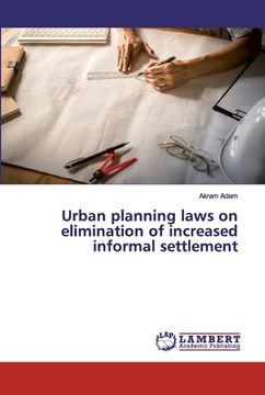 portada Urban planning laws on elimination of increased informal settlement