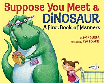 portada Suppose you Meet a Dinosaur: A First Book of Manners (en Inglés)