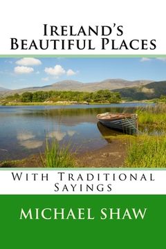 portada Ireland's Beautiful Places: With Traditional Sayings (en Inglés)