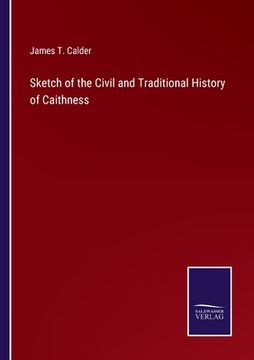 portada Sketch of the Civil and Traditional History of Caithness (en Inglés)