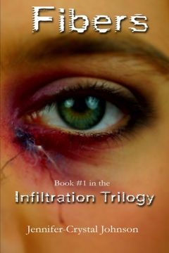 portada Fibers: A Science Fiction Conspiracy Thriller (The Infiltration Trilogy) (Volume 1)