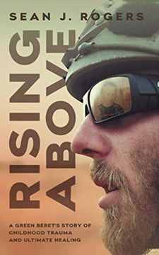 portada Rising Above: A Green Beret'S Story of Childhood Trauma and Ultimate Healing (en Inglés)