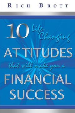 portada 10 life-changing attitudes that will make you a financial success! (en Inglés)