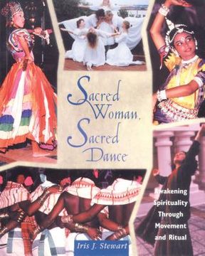 portada sacred woman, sacred dance: awakening spirituality through movement and ritual (en Inglés)