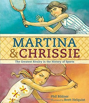 portada Martina & Chrissie: The Greatest Rivalry in the History of Sports (en Inglés)