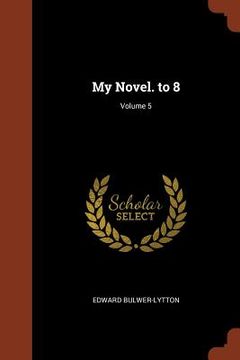 portada My Novel. to 8; Volume 5 (en Inglés)