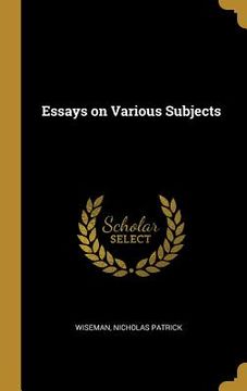 portada Essays on Various Subjects (en Inglés)