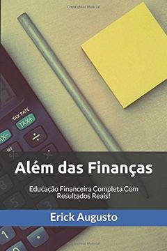 portada Além das Finanças: Educação Financeira Completa com Resultados Reais! (en Portugués)