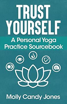 portada Trust Yourself: A Personal Yoga Practice Sourcebook (en Inglés)