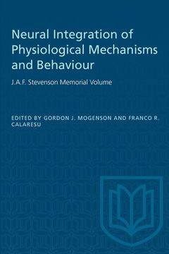 portada Neural Integration of Physiological Mechanisms and Behaviour: J.A.F. Stevenson Memorial Volume (en Inglés)