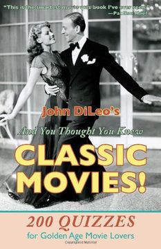 portada And You Thought You Knew Classic Movies: 200 Quizzes for Golden Age Movies Lovers