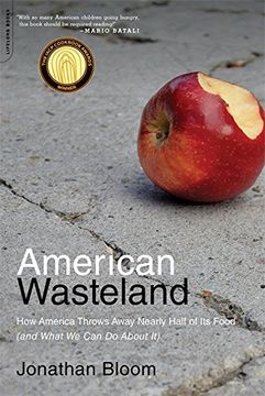 portada American Wasteland: How America Throws Away Nearly Half of its Food (And What we can do About it) 