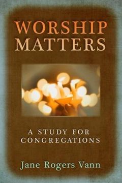 portada Worship Matters: A Study for Congregations (in English)