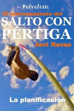 portada El entrenamiento del Salto con Pértiga. La planificación (Polvoltim. El Salto con Pértiga) (Volume 1) (Spanish Edition)